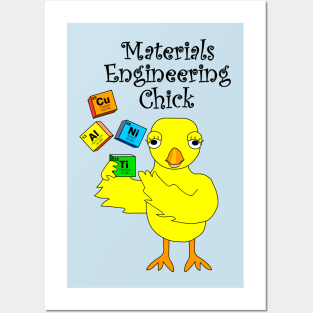 Materials Engineering Chick Posters and Art